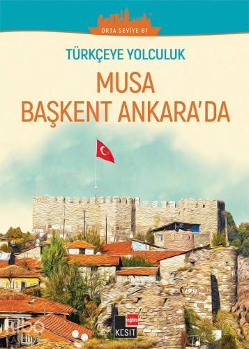 Musa Başkent Ankara da Orta Seviye B1