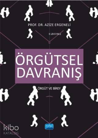 Örgütsel Davranış Ötgüt ve Birey