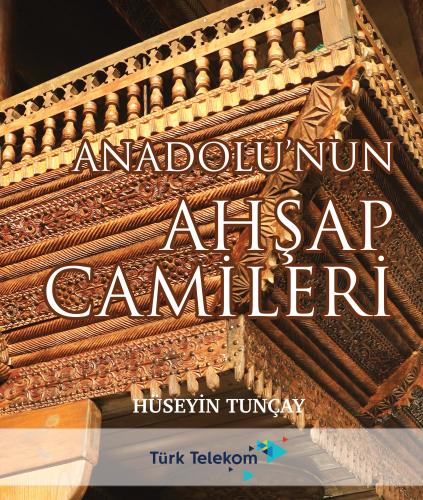 Anadolu nun Ahşap Camileri