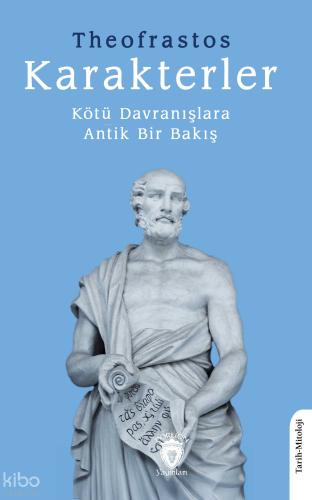 Karakterler Kötü Davranışlara Antik Bir Bakış