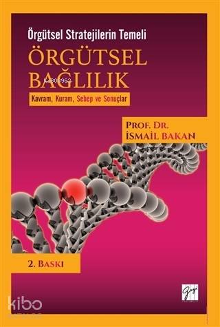 Örgütsel Bağlılık Örgütsel Stratejilerin Temeli