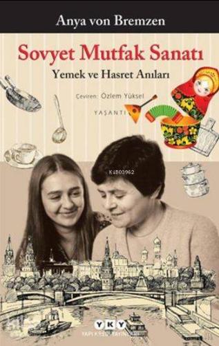 Sovyet Mutfak Sanatı Yemek ve Hasret Anıları