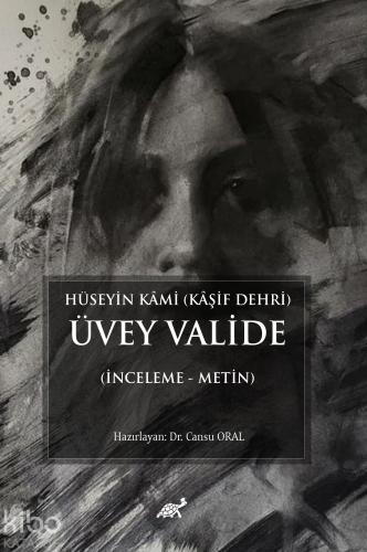 Hüseyin Kami Kaşif Dehri Üvey Valide İnceleme Metin