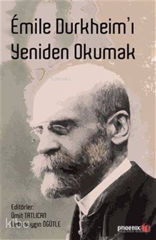 Emile Durkheim ı Yeniden Okumak