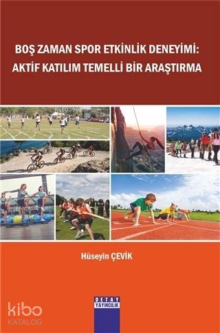 Boş Zaman Spor Etkinlik Deneyimi Aktif Katılım Temelli Bir Araştırma