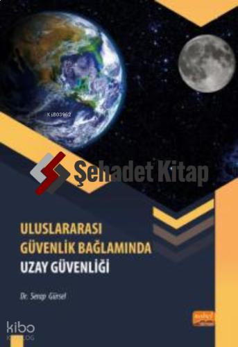 Uluslararası Güvenlik Bağlamında Uzay Güvenliği