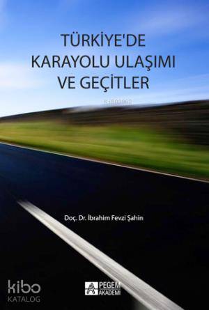 Türkiye de Karayolu Ulaşımı ve Geçitler