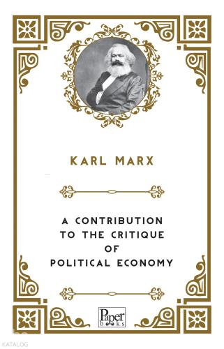 A Contribution To the Critique of Political Economy