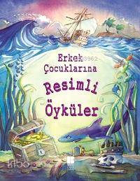 Erkek Çocuklarına Resimli Öyküler