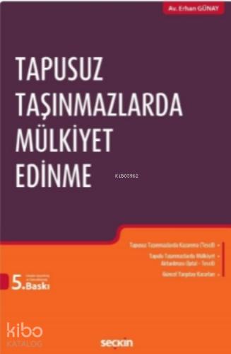Tapusuz Taşınmazlarda Mülkiyet Edinme