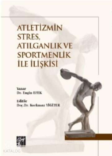 Atletizmin Stres Atılganlık ve Sportmenlik İle İlişkisi