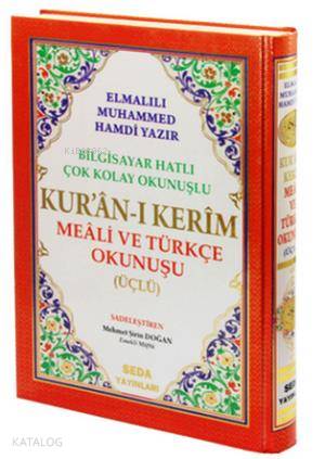 Bilgisayar Hatlı Çok Kolay Okunuşlu Kur an ı Kerim Meali ve Türkçe Okunuşu Üçlü Rahle Boy Kod 004