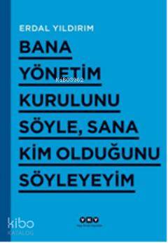Bana Yönetim Kurulunu Söyle Sana Kim Olduğunu Söyleyeyim