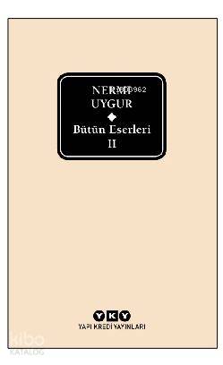 Bütün Eserleri II Nermi Uygur
