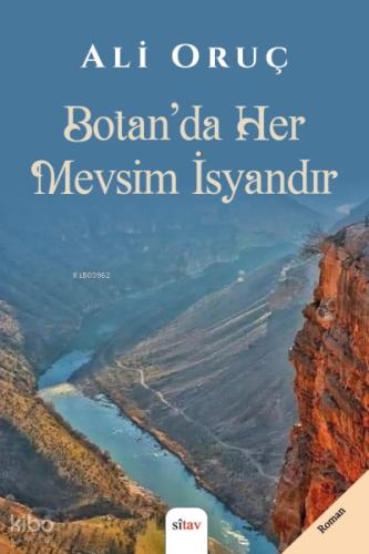 Botan da Her Mevsim İsyandır