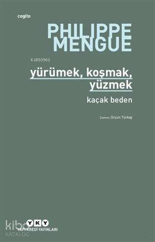Yürümek Koşmak Yüzmek Kaçak Beden
