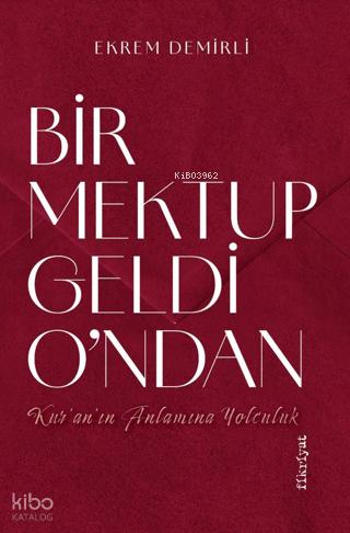 Bir Mektup Geldi O ndan Kur an ın Anlamına Yolculuk
