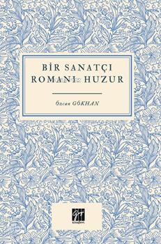 Bir Sanatçı Romanı Huzur