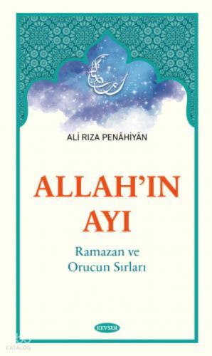 Allah ın Ayı Ramazan ve Orucun Sırları
