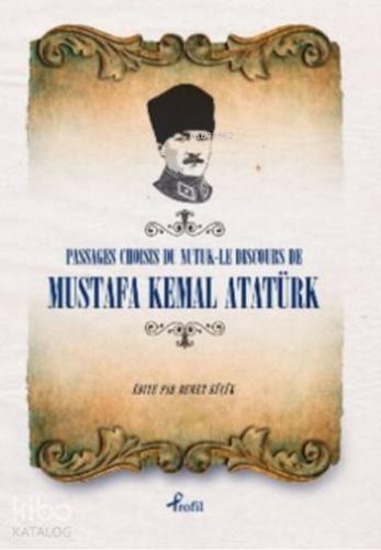 Passages Choısıs de du Nutuk Le Dıscours de Mustafa Kemal Atatürk Fransızca Seçme Hikayeler Nutuk