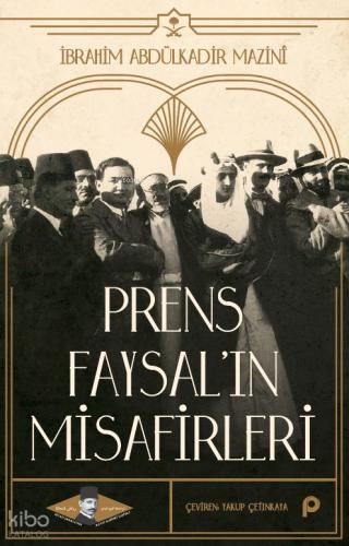 Prens Faysal ın Misafirleri