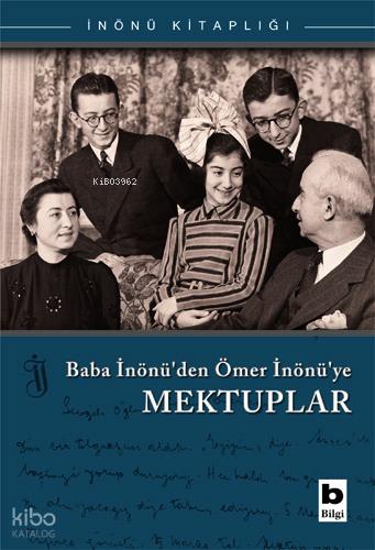 Baba İnönü den Ömer İnönü ye Mektuplar