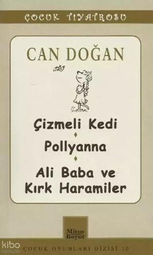 Çocuk Tiyatrosu Çizmeli Kedi Pollyanna Ali Baba ve Kırk Haramiler