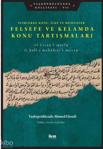 İlimlerde Konu İlke ve Meseleler Felsefe Ve Kelamda Konu Tartışmaları