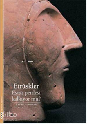 Etrüskler Esrar Perdesi Kalkıyor mu