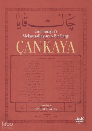 Çankaya Cumhuriyet i Mekânsallaştıran Bir Dergi