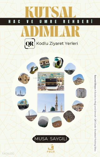 Kutsal Adımlar Hac ve Umre Rehberi