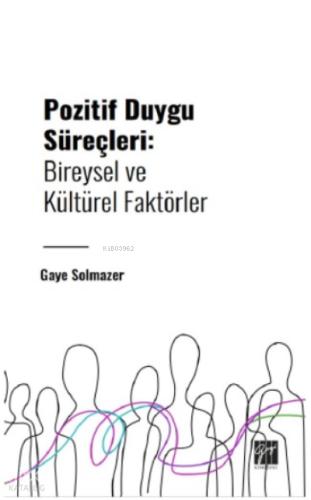 Pozitif Duygu Süreçleri Bireysel ve Kültürel Faktörler