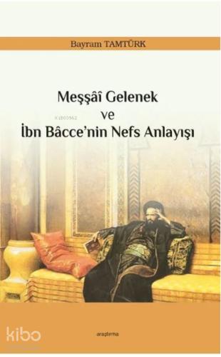 Meşşai Gelenek ve İbn Bacce nin Nefs Anlayışı