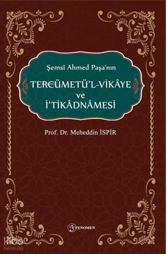 Şemsi Ahmed Paşanın Tercümetül Vikaye ve İtikadnmaesi