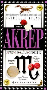 Astroloji Atlası Akrep 24 Ekim 22 Kasım İş Para Aşk Sağlık Cinsellik