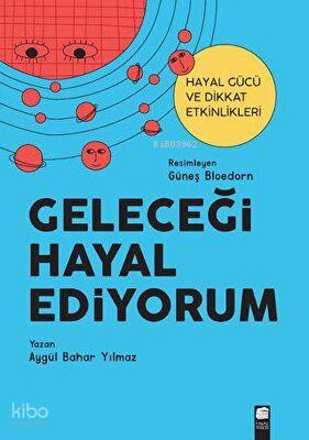 Geleceği Hayal Ediyorum