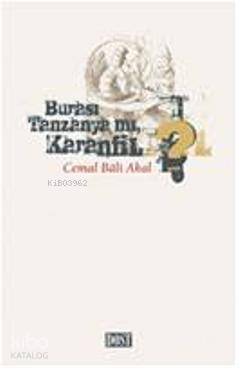 Burası Tanzanya mı Karanfil