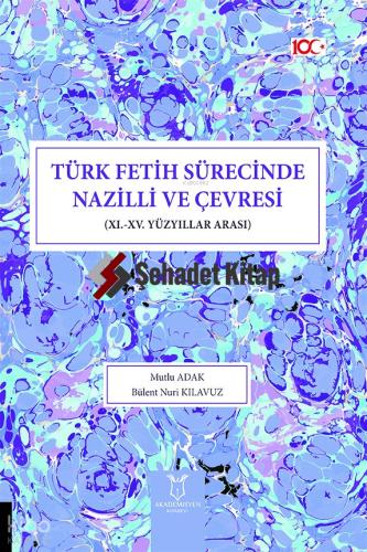 Türk Fetih Sürecinde Nazilli ve Çevresi
