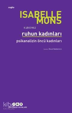Ruhun Kadınları Psikanalizin Öncü Kadınları