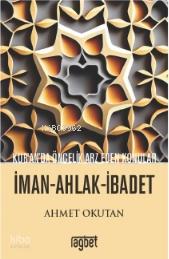 Kuranda Öncelik Arz Eden Konular İman Ahlak İbadet