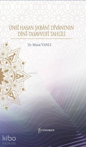 Ünsi Hasan Şa Bani Divanı nın Dini Tasavvufi Tahlili