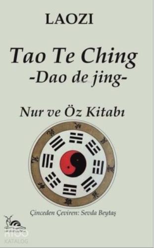 Tao Te Ching Nur ve Öz Kitabı