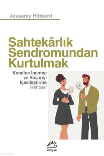 Sahtekârlık Sendromundan Kurtulmak