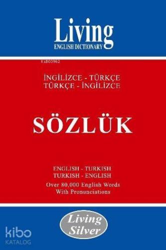 Living Silver İngilizce Türkçe Türkçe İngilizce Sözlük