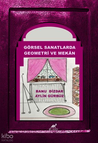 Görsel Sanatlarda Geometri ve Mekan