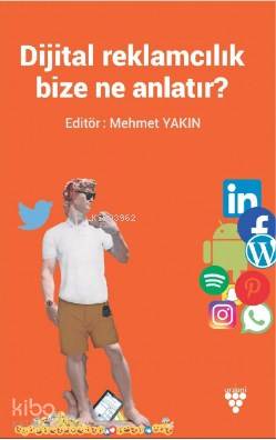 Dijital Reklamcılık Bize Ne Anlatır