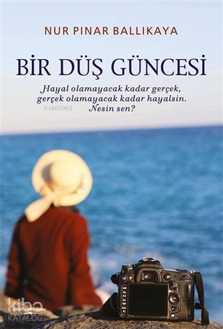 Bir Düş Güncesi Nur Pınar Ballıkaya 17 İndirim