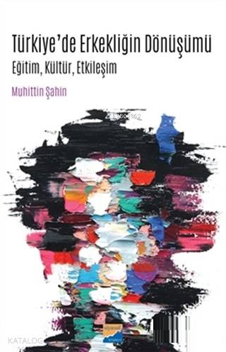 Türkiye de Erkekliğin Dönüşümü
