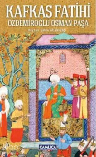 Kafkas Fatihi Özdemiroğlu Osman Paşa