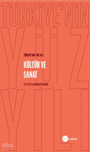 Türkiyenin Yüz Yılı Kültür ve Sanat